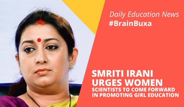 Smriti Irani urges Women scientists to come forward in promoting girl education